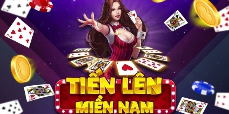 Giới thiệu chung về game Tiến lên miền Nam