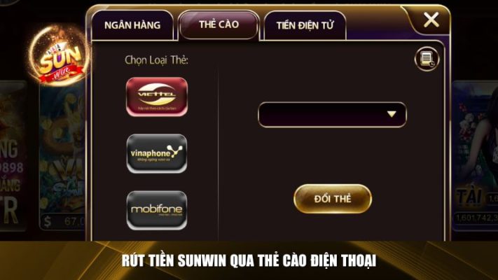 Rút tiền Sunwin thông qua thẻ cào điện thoại